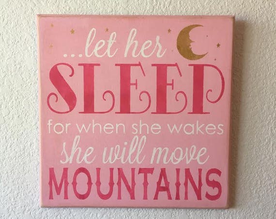 Let her SLEEP for when she wakes she will move MOUNTAINS - Pink, hot pink, gold - Hand Painted Wooden Sign - 12 x 12 - Baby Girl - Nursery