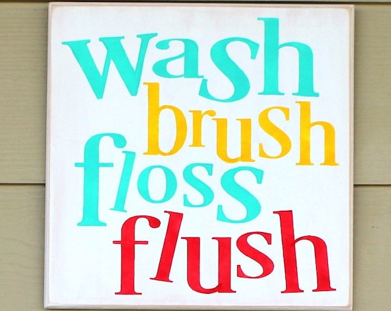 Bathroom Sign - Wash Brush Floss Flush - Bathroom Decor - 12 x 12 - Painted Wooden Sign - Hand Painted - Bathroom - Bathroom Rules - Wood