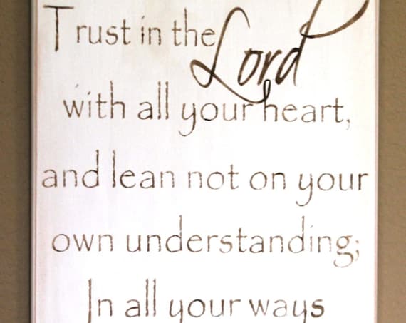 Trust in the Lord with all your heart - Proverbs 3 - Large - 24 x 12 - White with brown lettering - Painted wooden sign - Hand painted