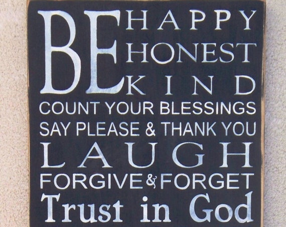 Be HAPPY - Be HONEST - Be KIND - Family Rules - Sign - Black with White lettering - large - 24 x 12