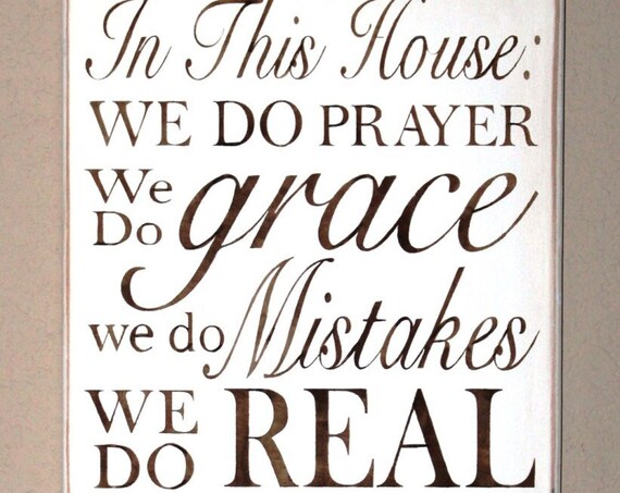 In This House: We do PRAYER, ... We Do family, We Do LOVE - Family Rules - Large Hand painted sign - white & brown