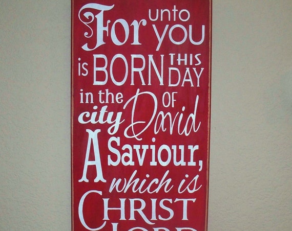 Wooden Christmas Sign - For unto you is BORN this Day - Hand Painted - Luke 2 - Large wall hanging - Scripture - Red - 12 x 24