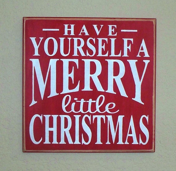 Wooden Christmas Sign - Have Yourself a MERRY little CHRISTMAS - 12 x 12 - hand painted wooden board - Red & White