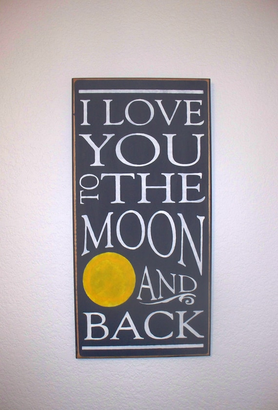 I LOVE YOU to the Moon and Back / Sign / Wall Decor / Wooden sign / Hand painted sign/ Moon / GRAY