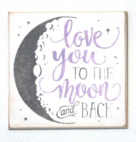 LOVE YOU to the MOON and Back - Hand Painted Wooden Sign - 12 x 12 - White with Gray & Lavender - Hand Painted - Baby Girl's Room - Nursery
