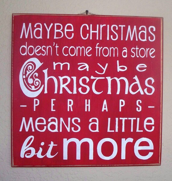 Mr. GRINCH / Maybe Christmas Doesn't come from a Store - Wooden Christmas sign - Red and White Christmas sign - 12 x 12 - Hand Painted