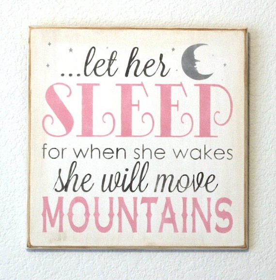 LET her SLEEP for when she wakes she will move MOUNTAINS - Hand Painted Wooden Sign - Pink - white - gray - Girl's room - Nursery