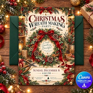 May include: A Christmas Wreath Making Party invitation card featuring a large evergreen wreath with a red velvet bow, pinecones, and berries. The text reads: Christmas Wreath Making Party, Create Something Beautiful This Holiday Season, Sunday, December 8, 4:00 PM.
