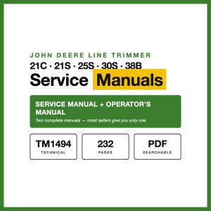 May include: A digital document cover for John Deere line trimmer service manuals 21C, 21S, 25S, 30S, and 38B. It includes a service manual and operator's manual, totaling 232 pages. The file is a searchable PDF, identified as technical manual TM1494.