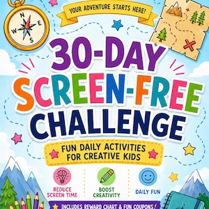 May include: A 30-Day Screen-Free Challenge printable activity sheet for kids ages 6-10. The colorful graphic features a compass, treasure map, treasure chest, colored pencils, magnifying glass, and a journal against a mountain landscape.