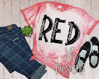 May include: A red bleached t-shirt with a black graphic that says "RED" with the words "remember everyone deployed" written around the letters.