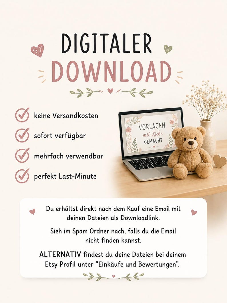 May include: A digital download advertisement featuring a laptop displaying the text VORLAGEN mit Liebe GEMACHT, a brown teddy bear, and a list of benefits including no shipping costs, instant availability, reusability, and last-minute convenience.