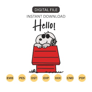 May include: A digital embroidery design file featuring a white cartoon dog wearing black sunglasses, resting its paws on a red doghouse. The text "DIGITAL FILE", "INSTANT DOWNLOAD", and "Hello!" appear above the dog. File formats include EMB, PES, DST, EXP, XXX, CND, and PDF.