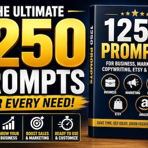 May include: A dark blue book titled 1250 PROMPTS FOR BUSINESS, MARKETING, COPYWRITING, ETSY & AMAZON. The cover features gold text, five circular icons representing business, marketing, copywriting, Etsy, and Amazon, and a gold seal stating 1250 HIGH-QUALITY PROMPTS.