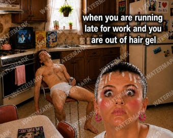May include: A humorous poster featuring the text Morning Wood when you are running late for work and you are out of hair gel. The image shows a person with white cream on their forehead, pink cheeks, and pink hoop earrings.