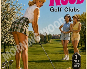 May include: A vintage-style poster featuring the text Morning Wood Golf Clubs. It depicts three individuals on a golf course, one in a white top and plaid skirt preparing to swing a club, while two others stand nearby in golf attire.