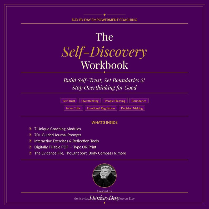 May include: A purple digital workbook titled The Self-Discovery Workbook by Day By Day Empowerment Coaching. It lists features including 7 coaching modules, 70+ journal prompts, interactive exercises, and a digitally fillable PDF format.