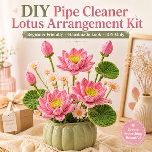 DIY Pipe Cleaner Flower Pattern | Lotus Flowers | Chenille Stem Arrangement Tutorial | Instant Download PDF