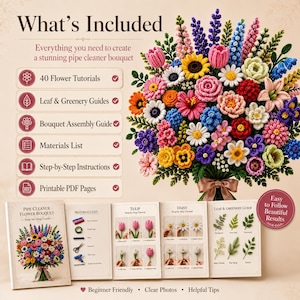 May include: A pipe cleaner flower bouquet craft kit featuring 40 flower tutorials, leaf and greenery guides, a bouquet assembly guide, a materials list, step-by-step instructions, and printable PDF pages, shown with a colorful floral arrangement.