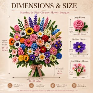May include: A handmade pipe cleaner flower bouquet with a pink ribbon tie. Text includes DIMENSIONS & SIZE, Handmade Pipe Cleaner Flower Bouquet, and measurements ranging from 1 to 15 inches for the bouquet and individual flower components.