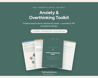 May include: A 33-page printable PDF Anxiety & Overthinking Toolkit for clinical use. The document features white text on a dark green background, including the title, evidence-based tools for clinicians and clients, and US Letter and A4 sizing.