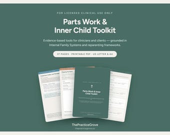 May include: A digital toolkit titled Parts Work & Inner Child Toolkit, featuring 37 pages in a printable PDF format. The document includes text on Internal Family Systems and reparenting frameworks, with pages for clinical use in US Letter and A4 sizes.