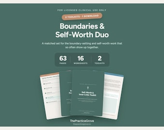 May include: A digital product titled Boundaries & Self-Worth Duo on a dark green background. It includes 63 pages, 16 worksheets, and 2 toolkits. The text reads For Licensed Clinical Use Only, 2 Toolkits 1 Download, and ThePracticeGrove.co.