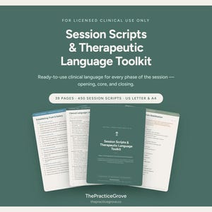 May include: A digital document titled Session Scripts & Therapeutic Language Toolkit, featuring 39 pages and 450 scripts. The dark green cover displays the title and text for licensed clinical use, with sample pages showing clinical language lists.