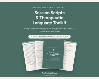May include: A digital document titled Session Scripts & Therapeutic Language Toolkit, featuring 39 pages and 450 scripts. The dark green cover displays the title and text for licensed clinical use, with sample pages showing clinical language lists.