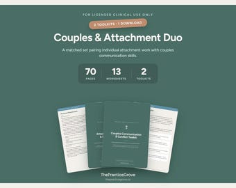 May include: A digital download set titled Couples & Attachment Duo, featuring 70 pages, 13 worksheets, and 2 toolkits. The dark green graphic displays the text For Licensed Clinical Use Only, Couples Communication & Conflict Toolkit, and ThePracticeGrove.