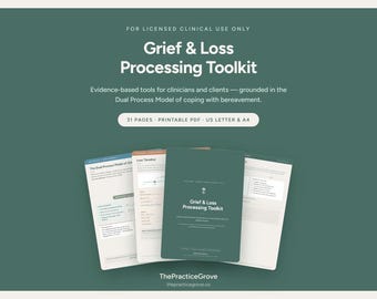 May include: A Grief & Loss Processing Toolkit digital document set featuring 31 pages in a printable PDF format. The cover page is dark green with white text, while interior pages include a Loss Timeline and Dual Process Model of coping.