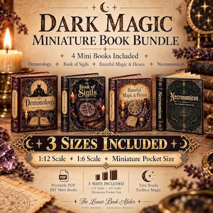 May include: A Dark Magic miniature book bundle featuring four titles: Demonology, Book of Sigils, Baneful Magic & Hexes, and Necronomicon. The set includes three sizes: 1:12 scale, 1:6 scale, and miniature pocket size, available as printable PDF files.