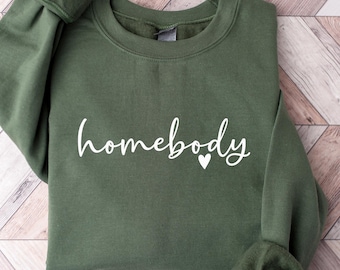 Homebody Sweatshirt, Cozy Sweatshirt, Woman Crewneck, Homebody Tee Slouchy Hoodie, Cute Sweatshirt, Trendy Sweater