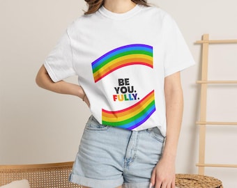 Pride Be You Fully T-Shirt