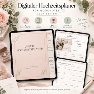 May include: A digital wedding planner for Goodnotes featuring 720+ pages, 6 color palettes, 12 covers, and 200+ stickers. The interface displays a pink cover titled Unser Hochzeitsplaner, a welcome screen with a 365-day countdown, and a planning overview page.