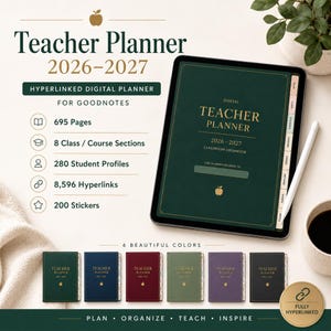 May include: A digital teacher planner for 2026-2027 displayed on a tablet screen. The planner features a dark green cover with gold text, 695 pages, 8 class sections, 280 student profiles, 8,596 hyperlinks, and 200 stickers. Six color options are shown.