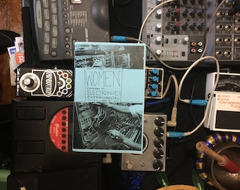 Women in Electronic and Experimental Music Zine (Free domestic shipping!)