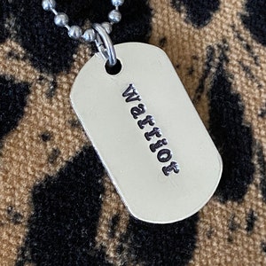 Hand Stamped Dog TaG necklace ....warrior, UniSeX