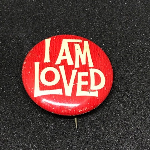 I Am Loved Original Hippie Button 1960s/1970s