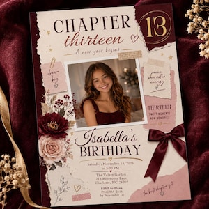 May include: A rectangular birthday invitation card featuring a central photograph of a smiling person. The design includes the text 'CHAPTER thirteen', 'Isabella's BIRTHDAY', and event details. It is decorated with floral illustrations, a dark red ribbon, and torn paper accents in shades of cream, burgundy, and pink.