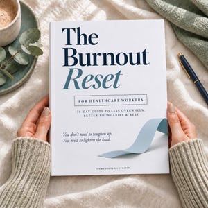 May include: A white book titled The Burnout Reset for Healthcare Workers, featuring a 30-day guide to less overwhelm, better boundaries & rest. The cover includes the text: You don't need to toughen up. You need to lighten the load. Bottom text: THEMEDNOTEBLUEPRINTS.