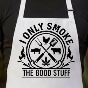 Digital Download * I Only Smoke The Good Stuff Adult Cannabis SVG PNG | Funny Grilling BBQ Cut File | Smoker Meat Vector