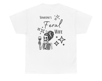 Someone's Feral Wife Tee