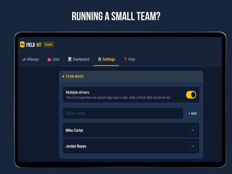 Fieldkit settings screen on a tablet showing the Team Mode toggle turned on with a driver name list including two drivers. Headline reads Running a Small Team?