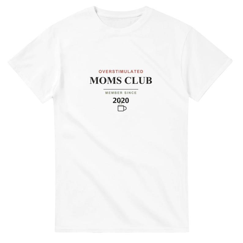 Overstimulated Mom Shirt Personalized, Tired Mama Tee Custom Member Since, Funny Mom Club Gift, New Mom T-Shirt with Name or Year image 1