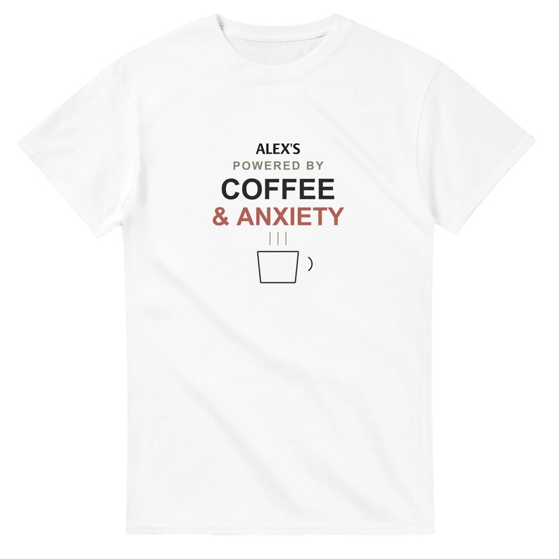 Camiseta de café y ansiedad, camiseta personalizada con nombre, regalo divertido para amantes del café, camiseta personalizada para introvertidos, camiseta con humor sobre la ansiedad y la cafeína. imagen 1