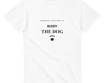 Dog Mom Shirt Personalized with Dog Name, Personal Assistant to the Dog Tee, Funny Dog Dad Gift, Custom Fur Parent T-Shirt for Her
