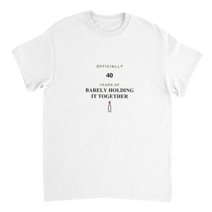 Birthday Shirt Custom Age, Funny Milestone Tee Barely Holding It Together, Personalized 40th Birthday Gift, Custom Number T-Shirt Her image 3