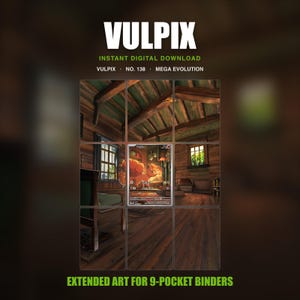May include: A digital download featuring Vulpix No. 138 Mega Evolution card art. The image displays a nine-panel grid showing a cosy wooden cabin interior with a fireplace and a Vulpix character, designed as extended art for 9-pocket binders.
