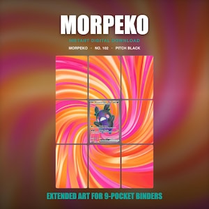 May include: A digital download featuring a Morpeko trading card centered within a nine-panel grid. The background displays a vibrant pink and orange swirl pattern. Text includes MORPEKO, INSTANT DIGITAL DOWNLOAD, NO. 102, PITCH BLACK, and EXTENDED ART FOR 9-POCKET BINDERS.